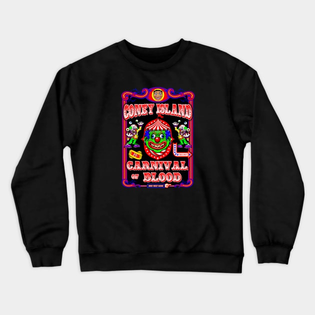 CONEY ISLAND 3 (CARNIVAL OF BLOOD) Crewneck Sweatshirt by GardenOfNightmares